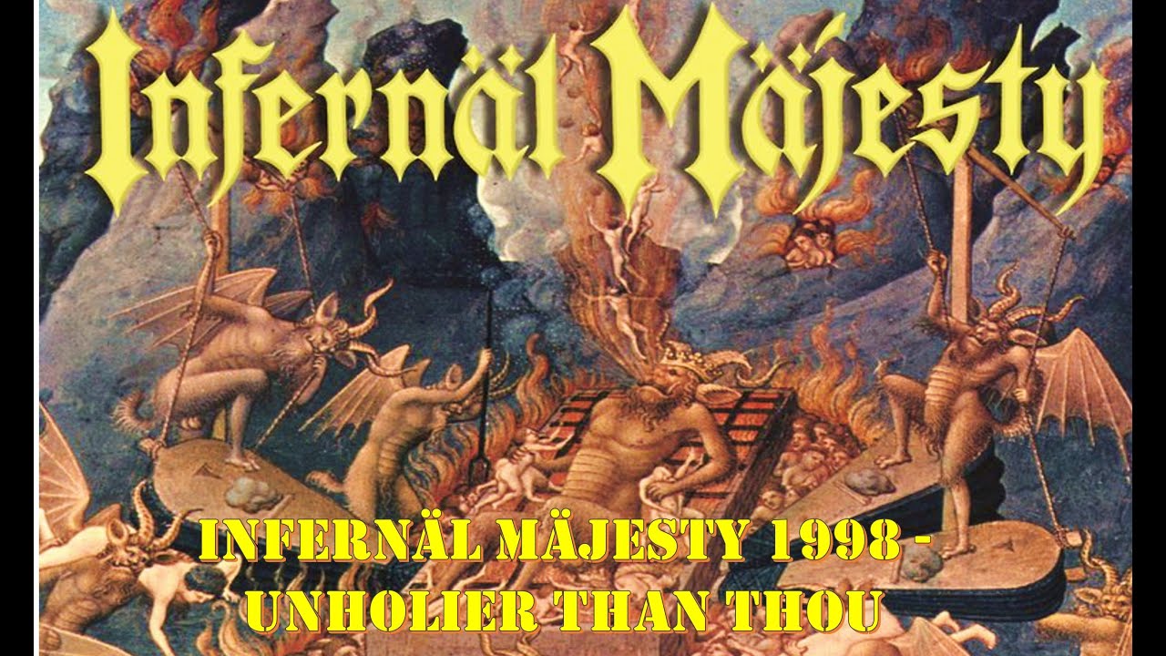 🔴INFERNÄL MÄJESTY - 1998 - UNHOLIER THAN THOU  ᴴᴰ