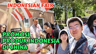 PRODUK INDONESIA DISERBU WARGA TIONGKOK | INDONESIAN FAIR BEIJING CHINA