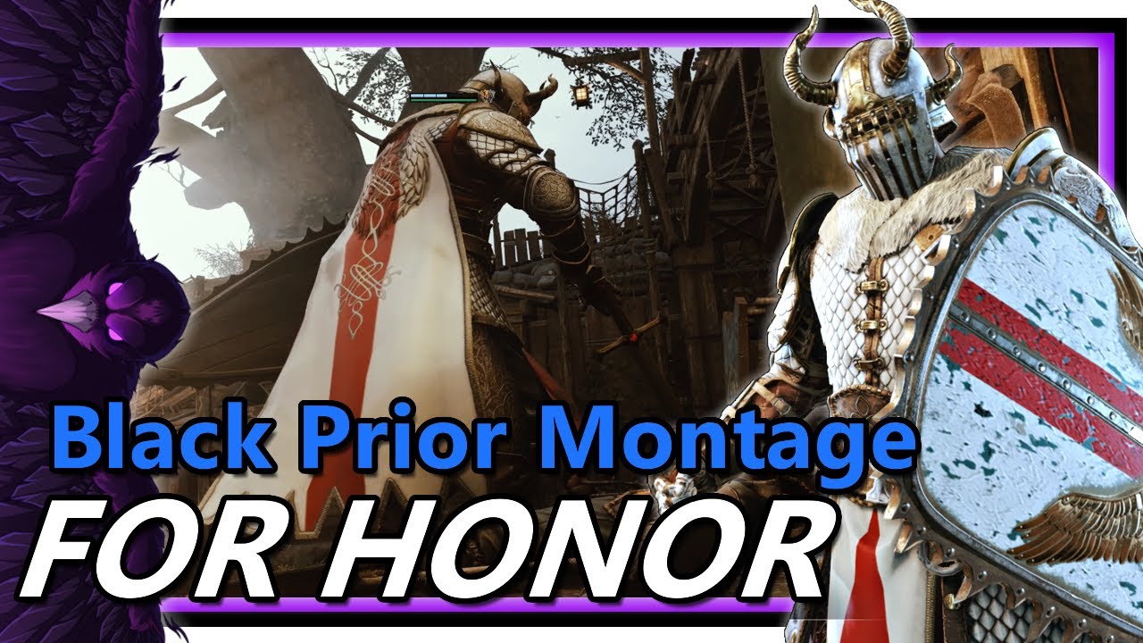 Black Prior Montage (For Honor) Y6S2