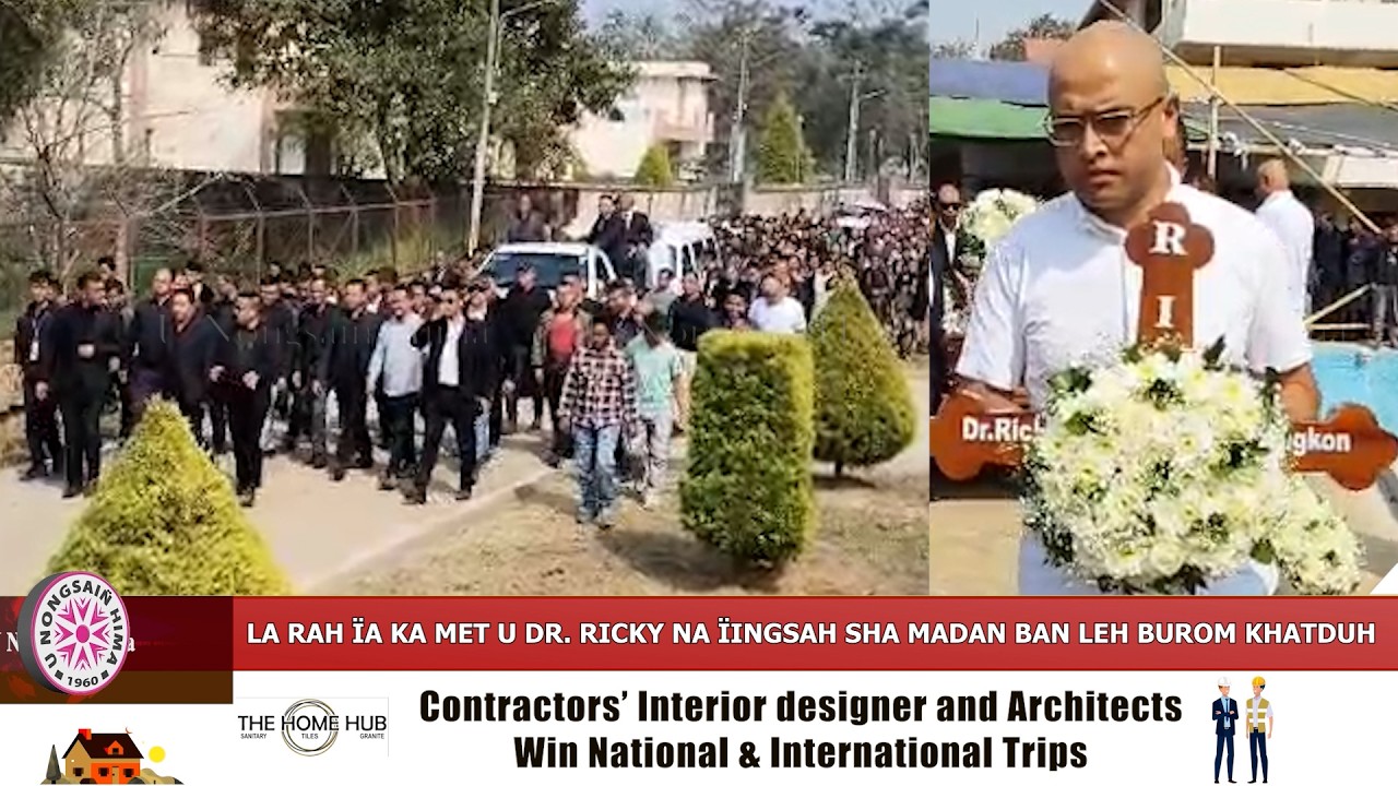 LA RAH ÏA KA MET U DR. RICKY NA ÏINGSAH SHA MADAN BAN LEH BUROM KHATDUH