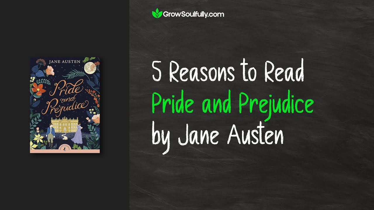5 Reasons to Read Pride and Prejudice by Jane Austen