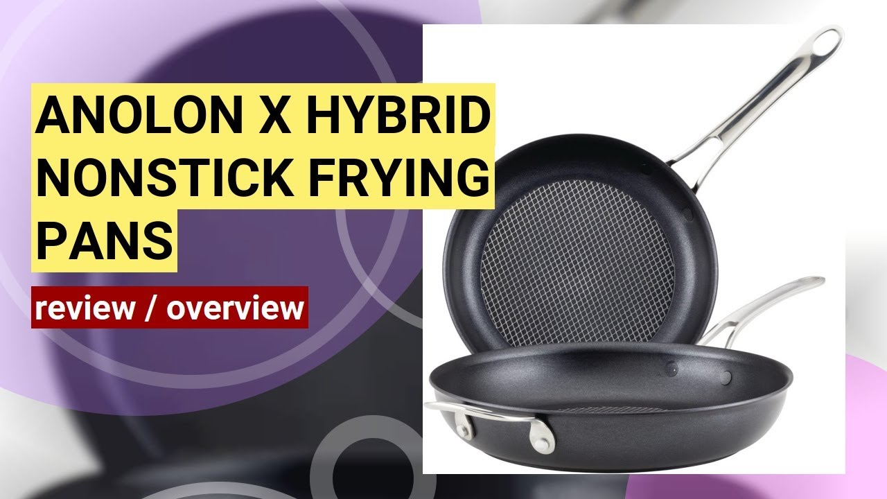 Anolon X Hybrid Nonstick Frying Pans Review: SearTech Innovation Tested ...