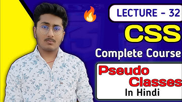CSS Tutorial In Hindi ( Part 32 ) - Pseudo Classes  in CSS