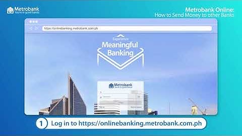 How to Send Money to Other Bank accounts with Metrobank Online