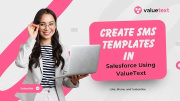 How to Create SMS Templates in Salesforce Using ValueText