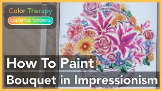 Coloring Tutorial: How to Paint a Bouquet in Impressionism with Color Therapy App screenshot 5