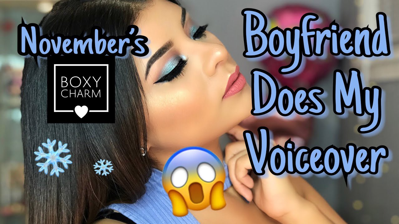 Boyfriend Does My Voiceover | November's BoxyCharm | Kitten Palette