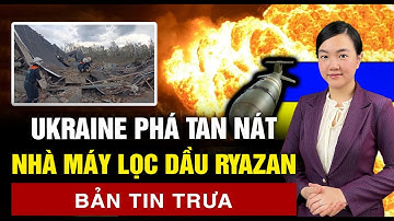 Trái tim của hệ thống lọc dầu Ryazan tại Nga đã “ngừng đập” | 60 Giây Tinh Hoa TV