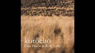 Elias Fassos \u0026 RisK (GR) - Korδeliō [FM Records]