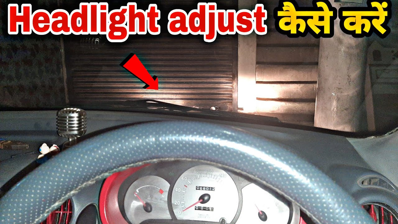 How to Adjust Headlight Beam Santro One Side Headlight beam Not