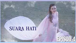 Suara Hati - EP4 | PART 5