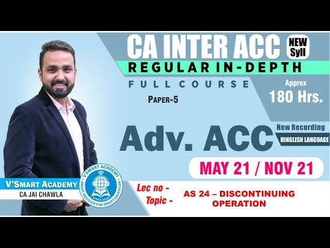 AS 24 | DISCONTINUING OPERATIONS | CA INTER (NEW) CA FINAL (OLD COURSE) | CA. JAI CHAWLA - AS 24 | DISCONTINUING OPERATIONS | CA INTER (NEW) CA FINAL (OLD COURSE) | CA. JAI CHAWLA