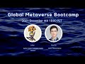 Global Metaverse Bootcamp | Applications and Tools for the Developers | Recorded Session
