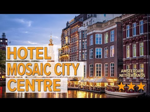 hotel mosaic city centre hotel review hotels in amsterdam netherlands hotels