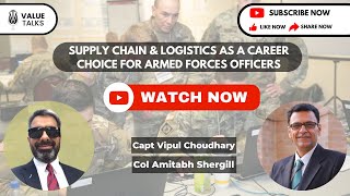 Supply Chain & Logistics as a Career Choice for Armed Forces Officers - Col Amitabh Shergill