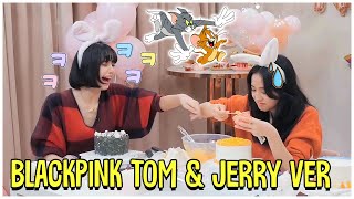 BLACKPINK Tom And Jerry Ver