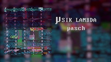 µasch - "μ​-​SIK LΛMBDΛ" [Full EP]