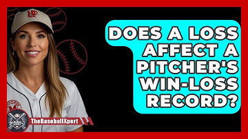 Does A Loss Affect A Pitcher