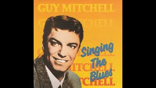 GUY MITCHELL - SINGING THE BLUES (WITH LYRICS)