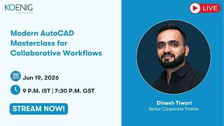 Modern AutoCAD Masterclass for Collaborative Workflows
