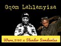 Wara_5180 x Slender Somdantso - Gqom Lahlanyisa