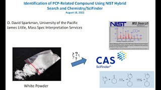 Identification of PCP-Related Compound Using NIST Hybrid Search and Chemistry/SciFinder