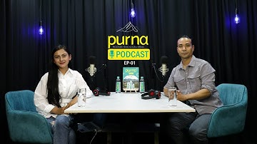 Pure Water, Peaceful Mind | Purna Podcast | Dilip Shrestha | Nitisha Sharma | EP-01