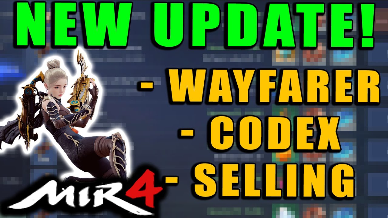 MIR4 - NEW UPDATE!  Wayfarer Changes, New Codex, Item Selling Changes!  Patch Notes!