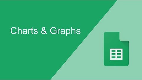 How to Create Charts & Graphs in Google Sheets