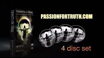 Trinity On Trial (Promo) ─ Passion For Truth Ministries