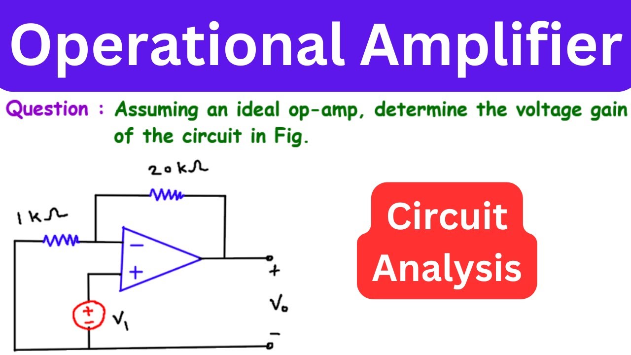 Assuming an ideal op-amp, determine the voltage gain of | Operational Amplifier