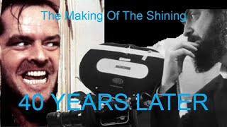 The Making Of The Shining 40 YEARS LATER