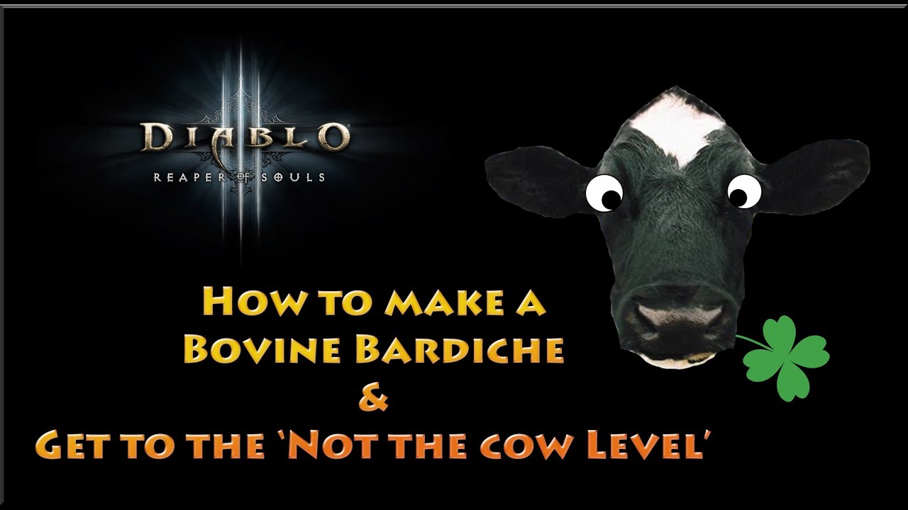How To Make A Bovine Bardiche Get To The Not The Cow Level Diablo 