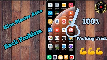 How To Fix Kine Master Auto Back Problem 2022||100% Working Trick||New Super Hit Video