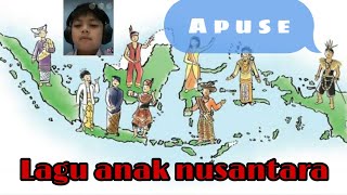 Lagu anak nusantara 'apuse' Lagu anak nusantara 'apuse'