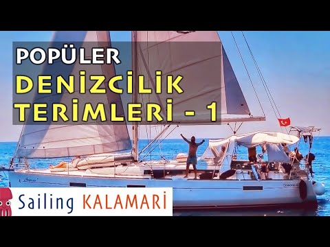 Teknede Hayatı Kolaylaştıran Popüler Denizcilik Terimleri / Sailing Kalamari Bl.46