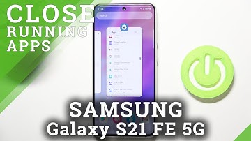 How to Close All Running Apps on SAMSUNG Galaxy S21 FE 5G - Deactivate Background Apps