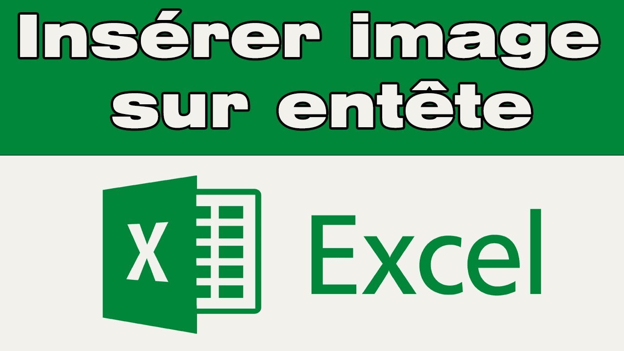 Comment Mettre Une Image En Ent te Sur Excel YouTube