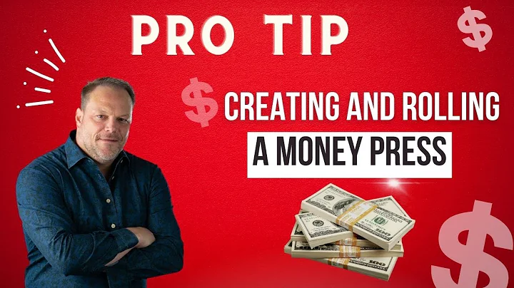 Pro Tip #3 - Creating & Rolling A Money Press