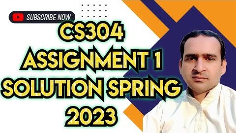 Cs304 Assignment 1 Solution Spring 2023 || Cs304 Assignment 1 Solution 2023