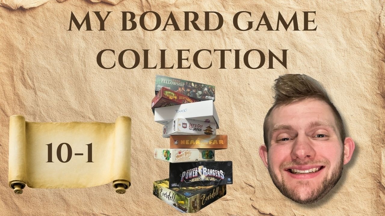 My Board Game Collection Ranking: 10–1 (The Very Best)