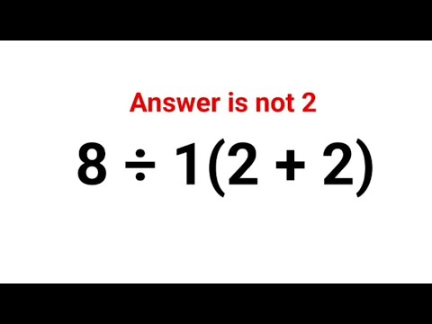 8 ÷ 1(2 + 2). Literally everyone thought the answer was 2 and got it wrong! Can u do it right?