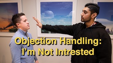 Sales Objection Handling: "I