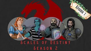 Scales of Destiny D&D Season 2 | The Threat Rises | Episode 1