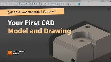 CAD/CAM Fundamentals: Create Your First Model and Drawing | Autodesk Fusion