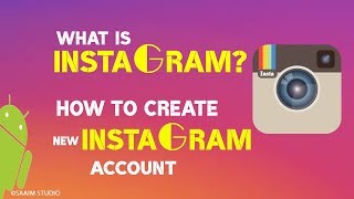 What is Instagram? How to Create Instagram New Account?