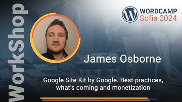 Workshop: Google Site Kit by Google. Best practices, what’s coming and monetization