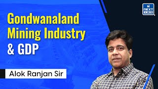 Gondwanaland Mining Industry & GDP | Physical Geography | UPSC Mains PYQ