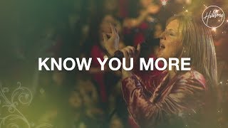 Miniatura del video "Know You More - Hillsong Worship"