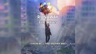 Ely Waves - Runaway [Official Lyric Video] Resimi